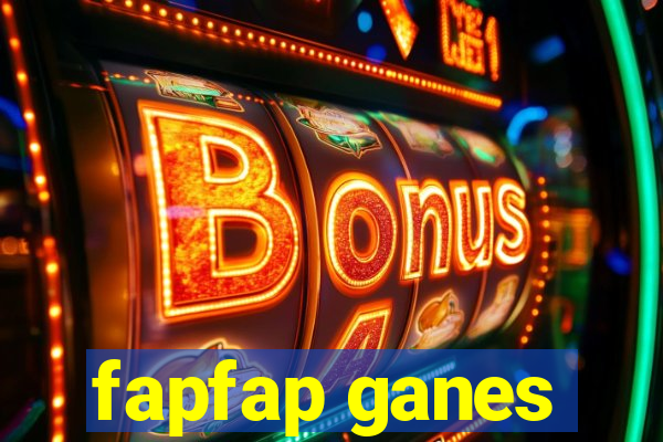fapfap ganes